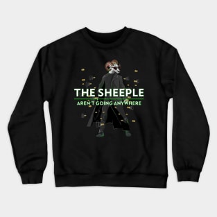 Sheeple arent Going Anywhere Black Sheep Crewneck Sweatshirt